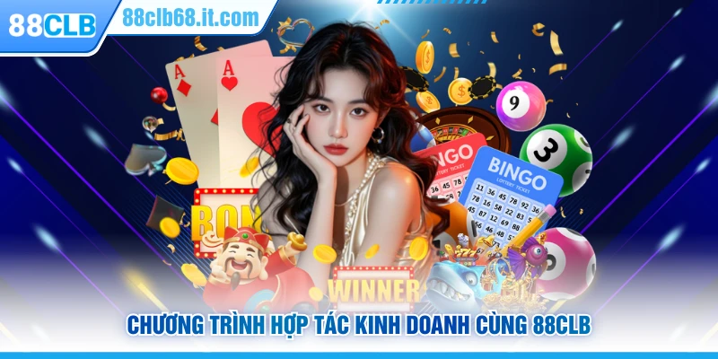 Chương trình hợp tác kinh doanh cùng 88CLB