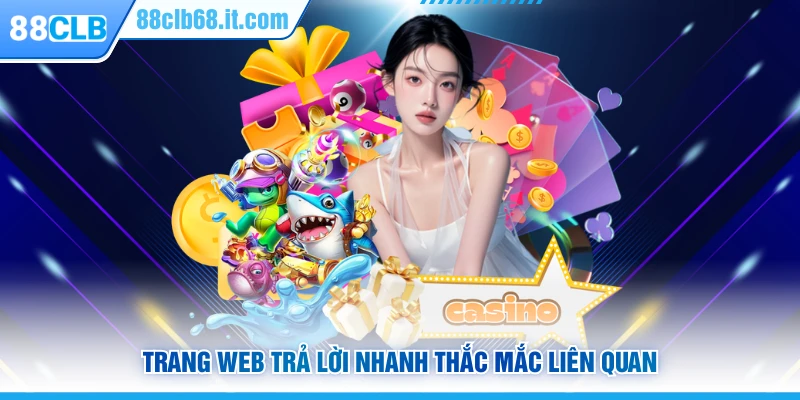 Trang web trả lời nhanh thắc mắc liên quan